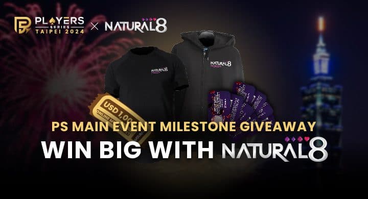 Win Big at the #PSTaipei2024 Main Event: Milestone Giveaway with Natural8!